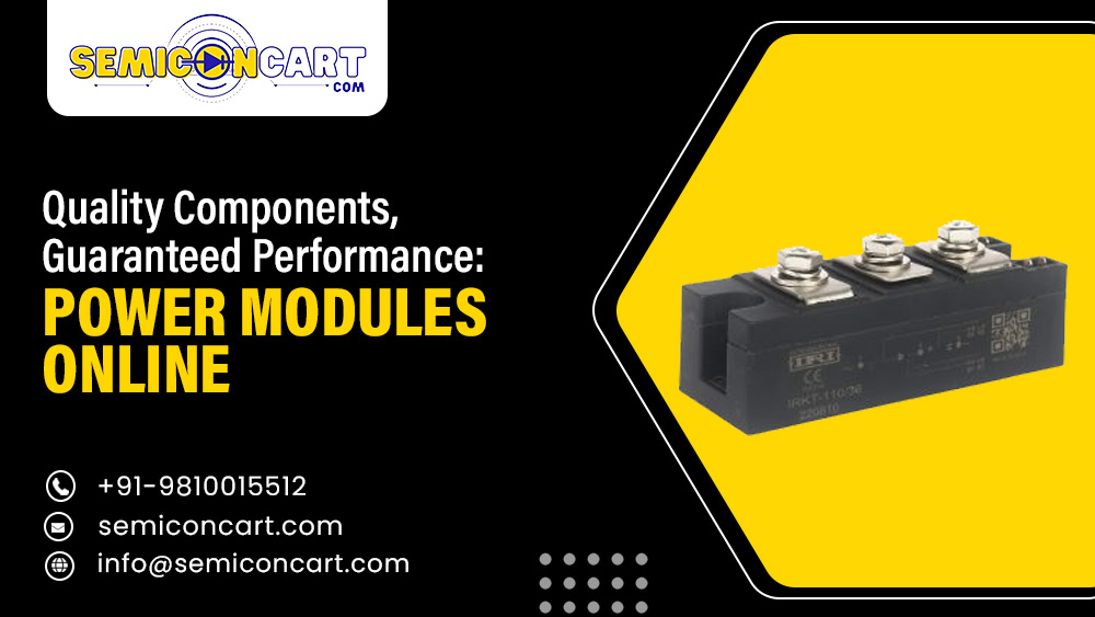 Quality Components, Guaranteed Performance: Power Modules Online